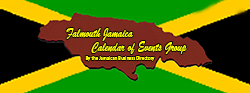 Falmouth Jamaican Calendar of Events Group by the Jamaican Business Directory Falmouth Jamaican Calendar of Events Group by the Jamaican Business Directory