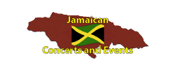 Jamaican Concerts and Events Page by the Jamaican Business Directory Jamaican Concerts and Events Page by the Jamaican Business Directory