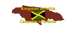 Kingston Jamaica Calendar of Events Page by the Jamaican Business & Tourism Directory